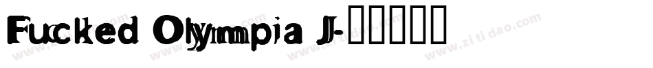 Fucked Olympia J字体转换